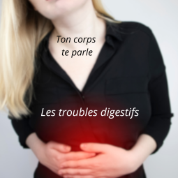 Les troubles digestifs